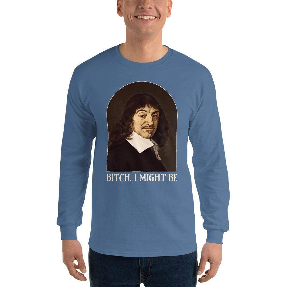 Descartes - Bitch I Might Be - Long-Sleeved Shirt