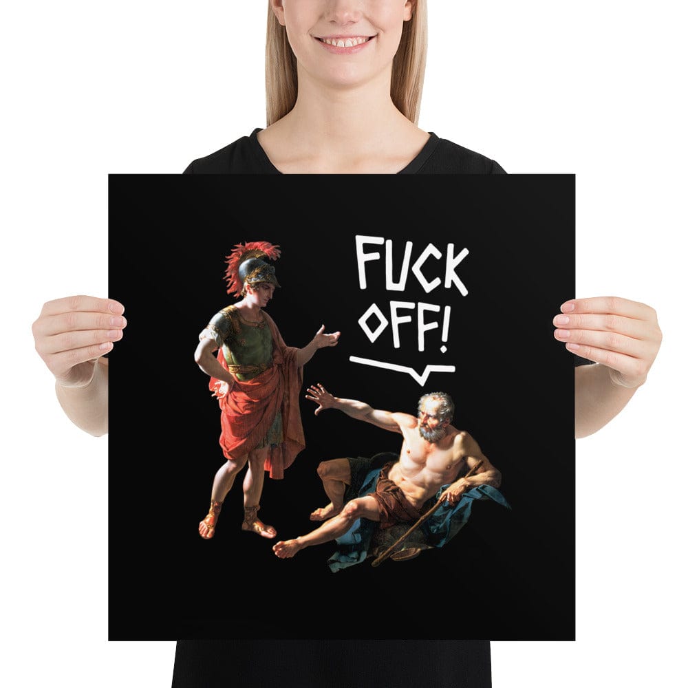 Diogenes tells Alexander to Fuck Off - Poster