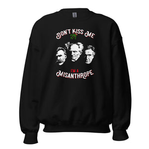 Küss mich nicht, ich bin ein Misanthrop - Nietzsche, Schopenhauer, Cioran - Sweatshirt