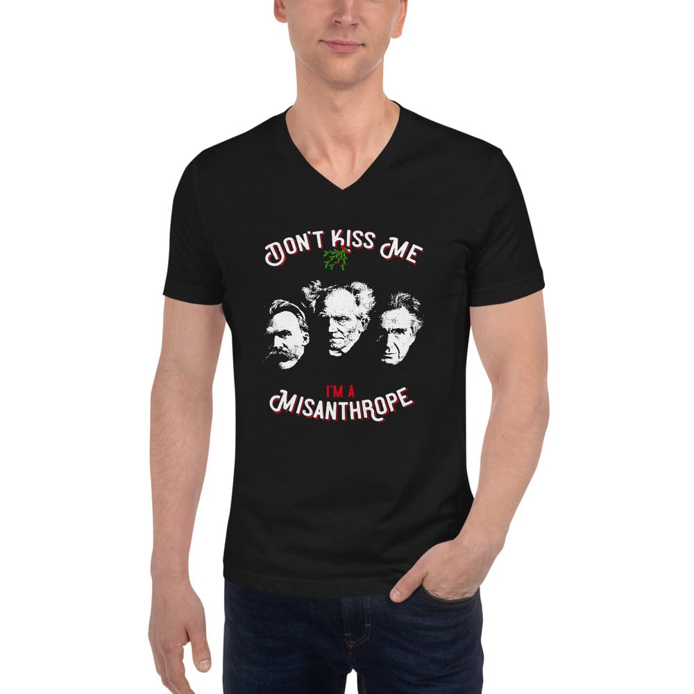 Don't Kiss Me I'm A Misanthrope - Nietzsche, Schopenhauer, Cioran - Unisex V-Neck T-Shirt