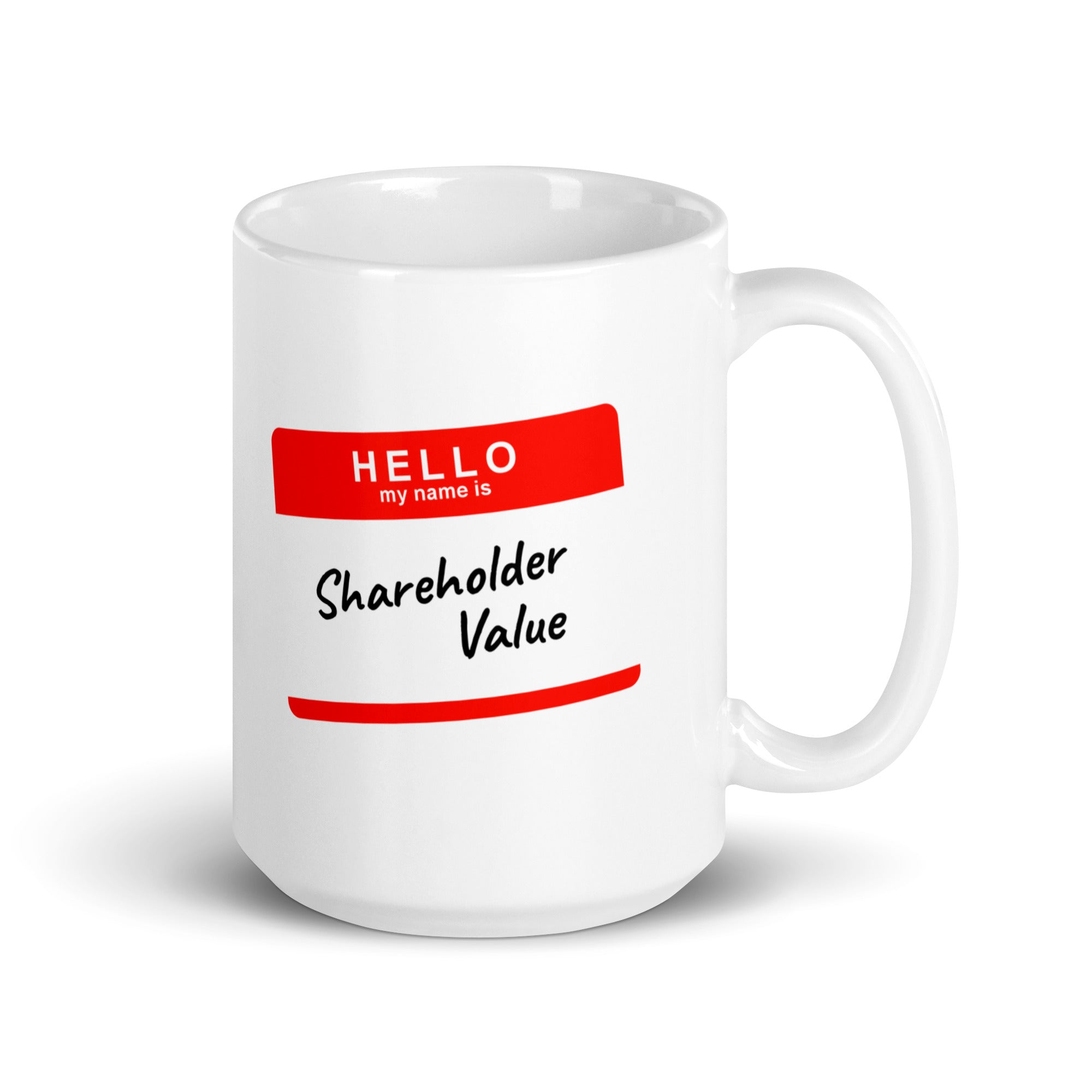 Hello my name is shareholder value - Mug - 445ml | 15oz - The Philosopher's Shirt
