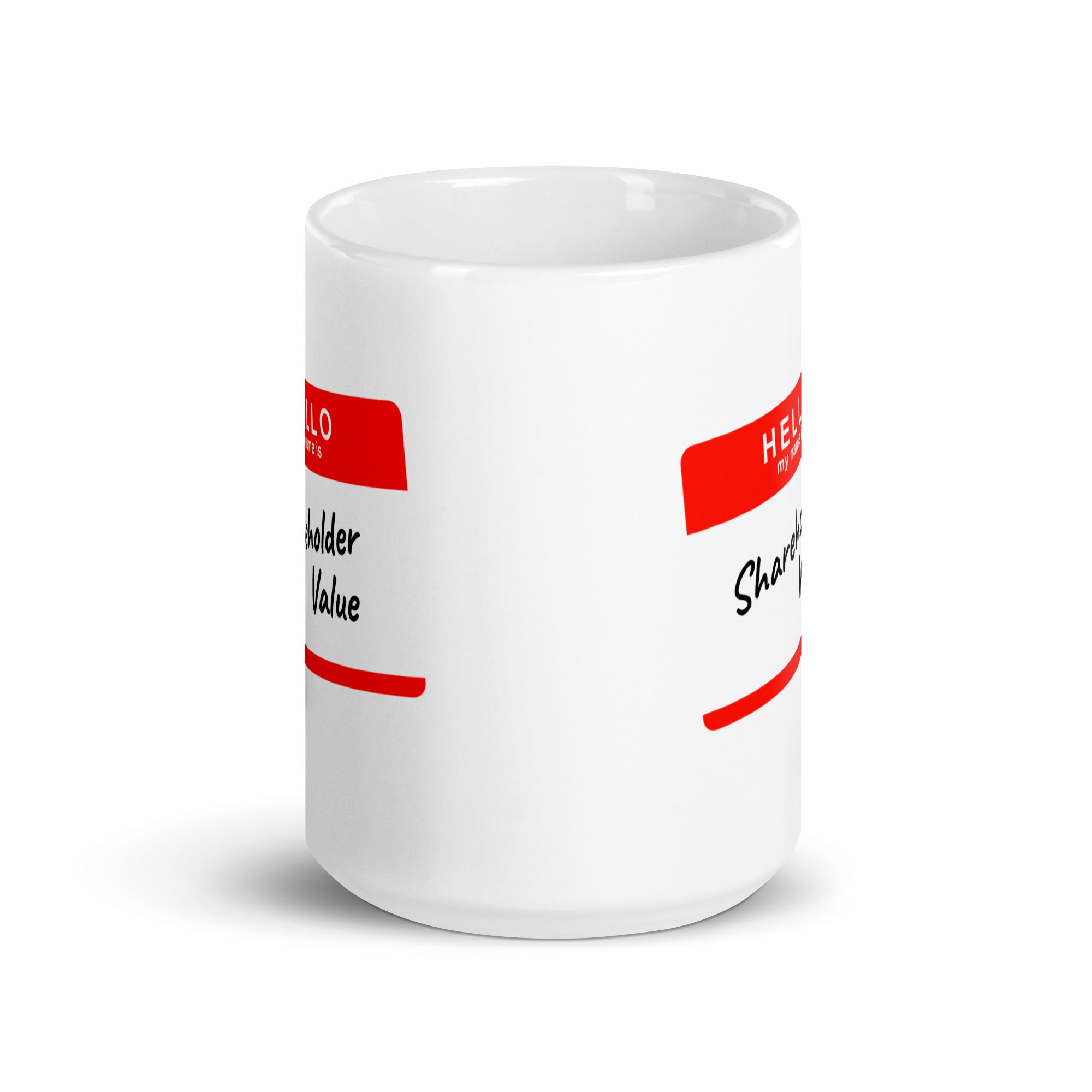 Hello my name is shareholder value - Mug - - The Philosopher's Shirt