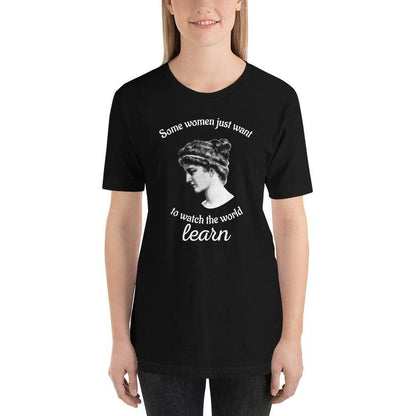 Hypatia - Some Women Just Want To Watch The World Learn - Basic T-Shirt