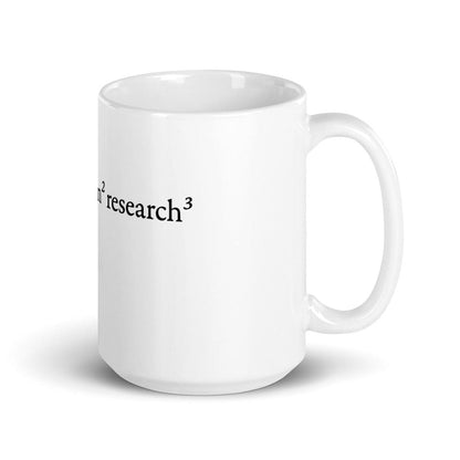 I did my own research - Mug