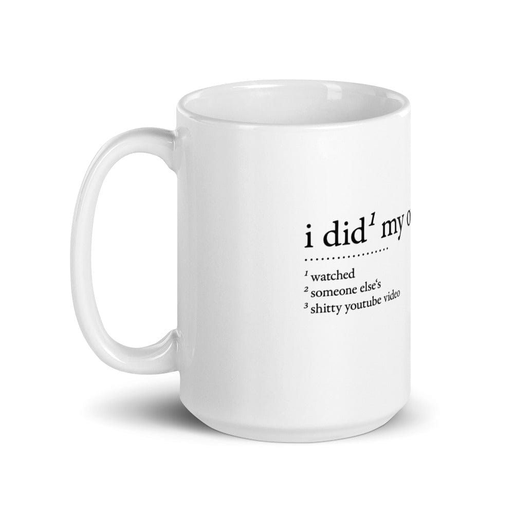 I did my own research - Mug - 445ml | 15oz- - The Philosopher's Shirt