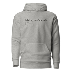 I did my own research - Premium Hoodie