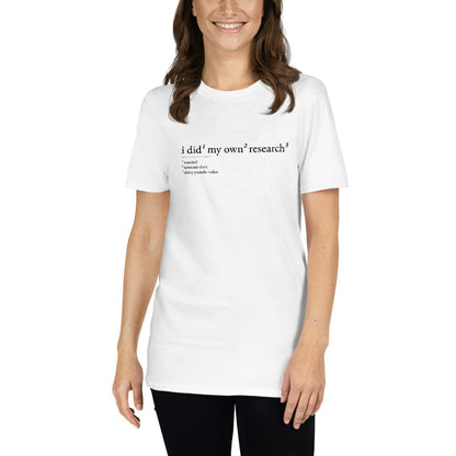 I did my own research - Premium T-Shirt