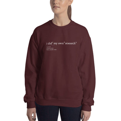 I did my own research - Sweatshirt