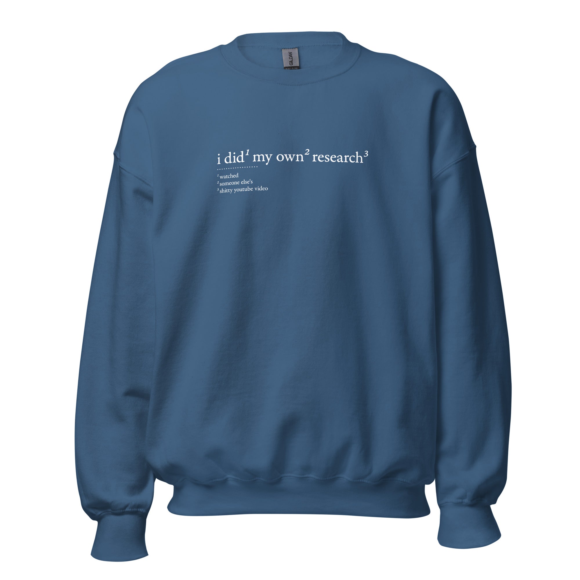 I did my own research - Sweatshirt-Sweatshirt-The Philosopher's Shirt