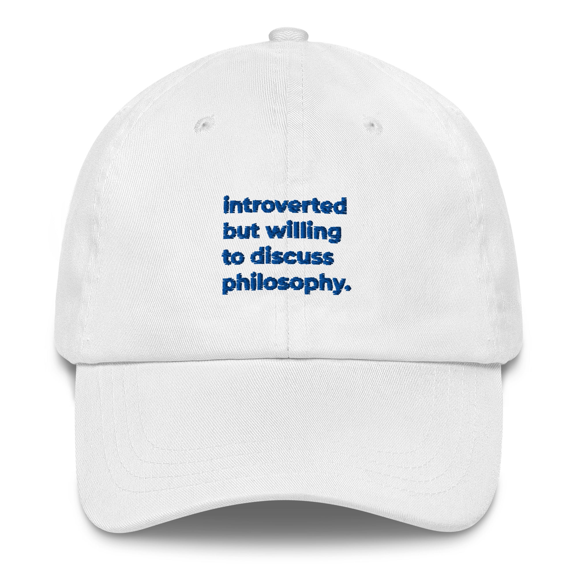 Introverted but willing to discuss Philosophy - Embroidered - Cap - White - The Philosopher's Shirt