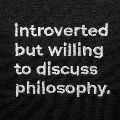 introverted but willing to discuss philosophy - Embroidered - Premium Hoodie