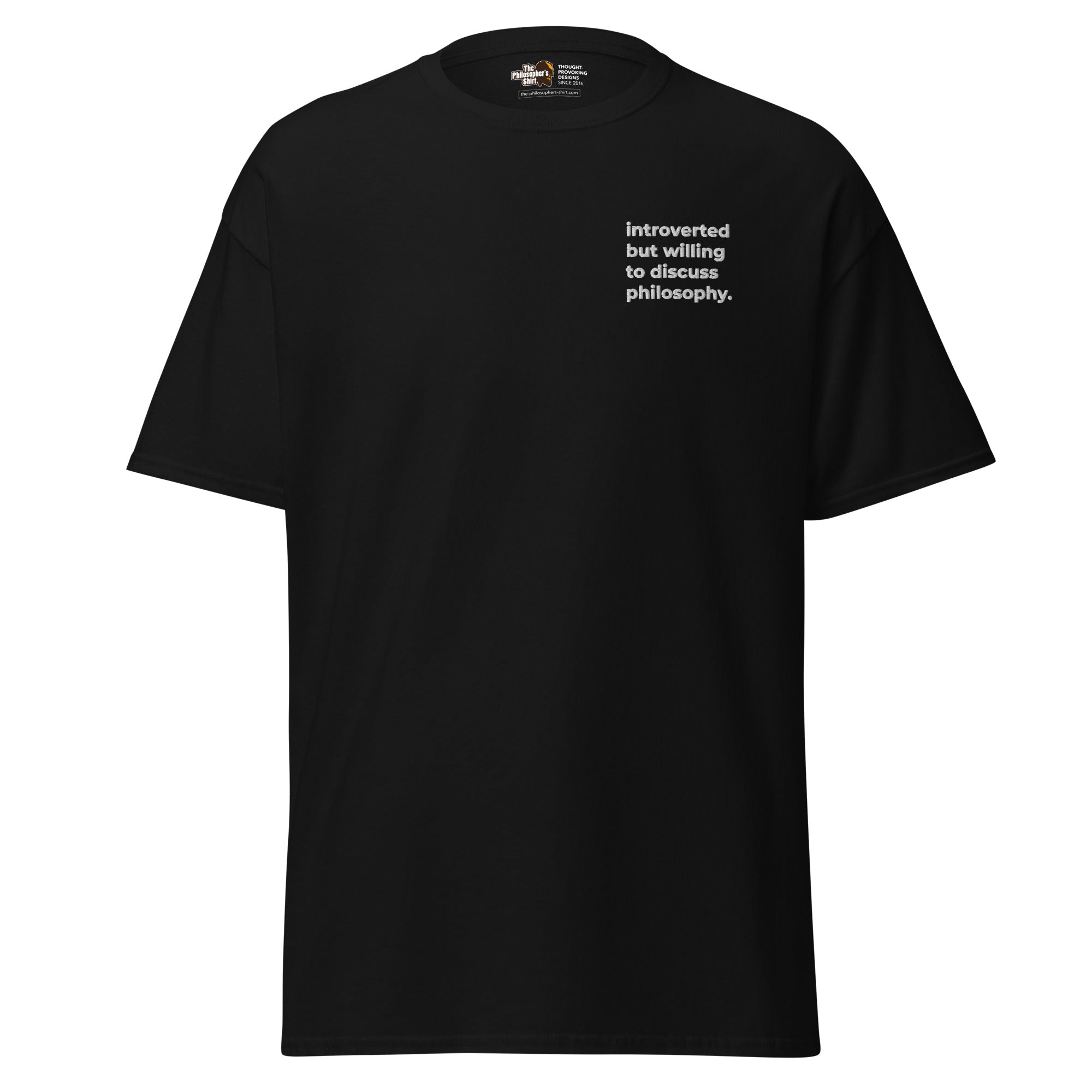 Introverted but willing to discuss Philosophy - Embroidered - Unisex Classic T-Shirt-Embroidered Classic T-Shirt-The Philosopher's Shirt