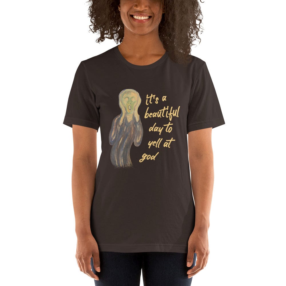 It's a beautiful day to yell at god - Basic T-Shirt