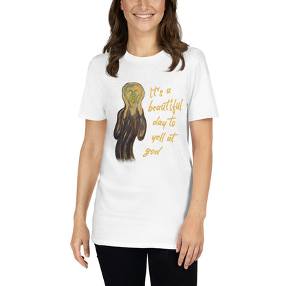 It's a beautiful day to yell at god - Premium T-Shirt