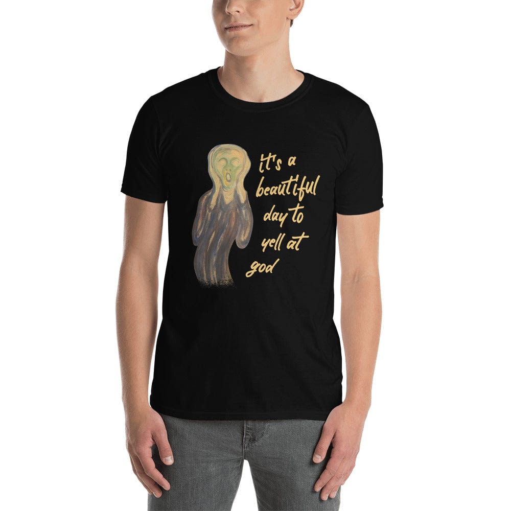 It's a beautiful day to yell at god - Premium T-Shirt
