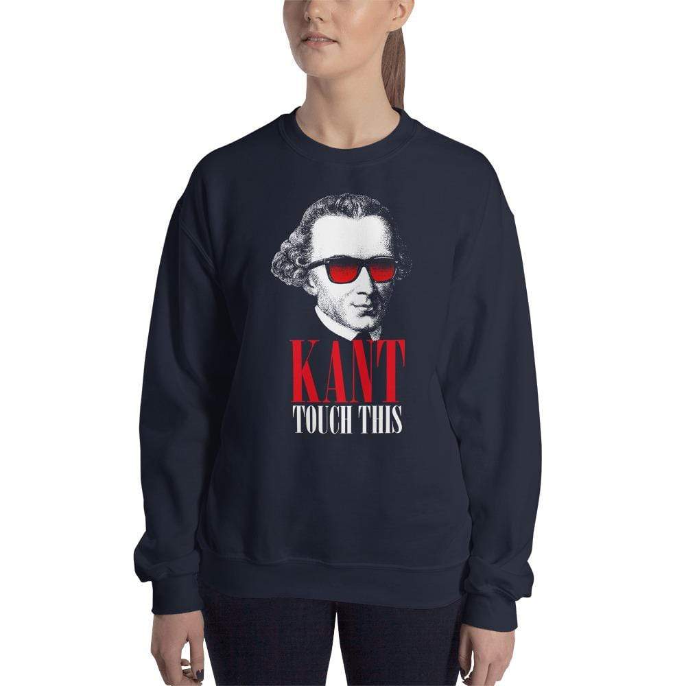 Kant touch this - Sweatshirt