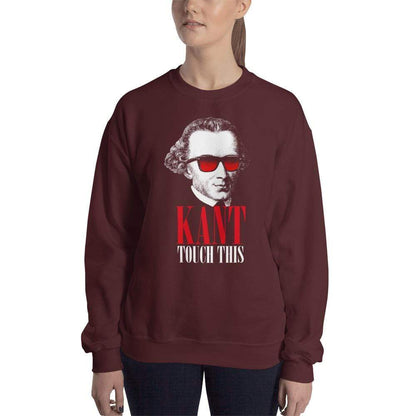 Kant touch this - Sweatshirt