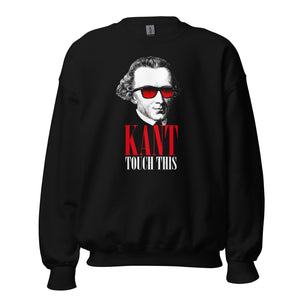 Kant touch this - Sudadera