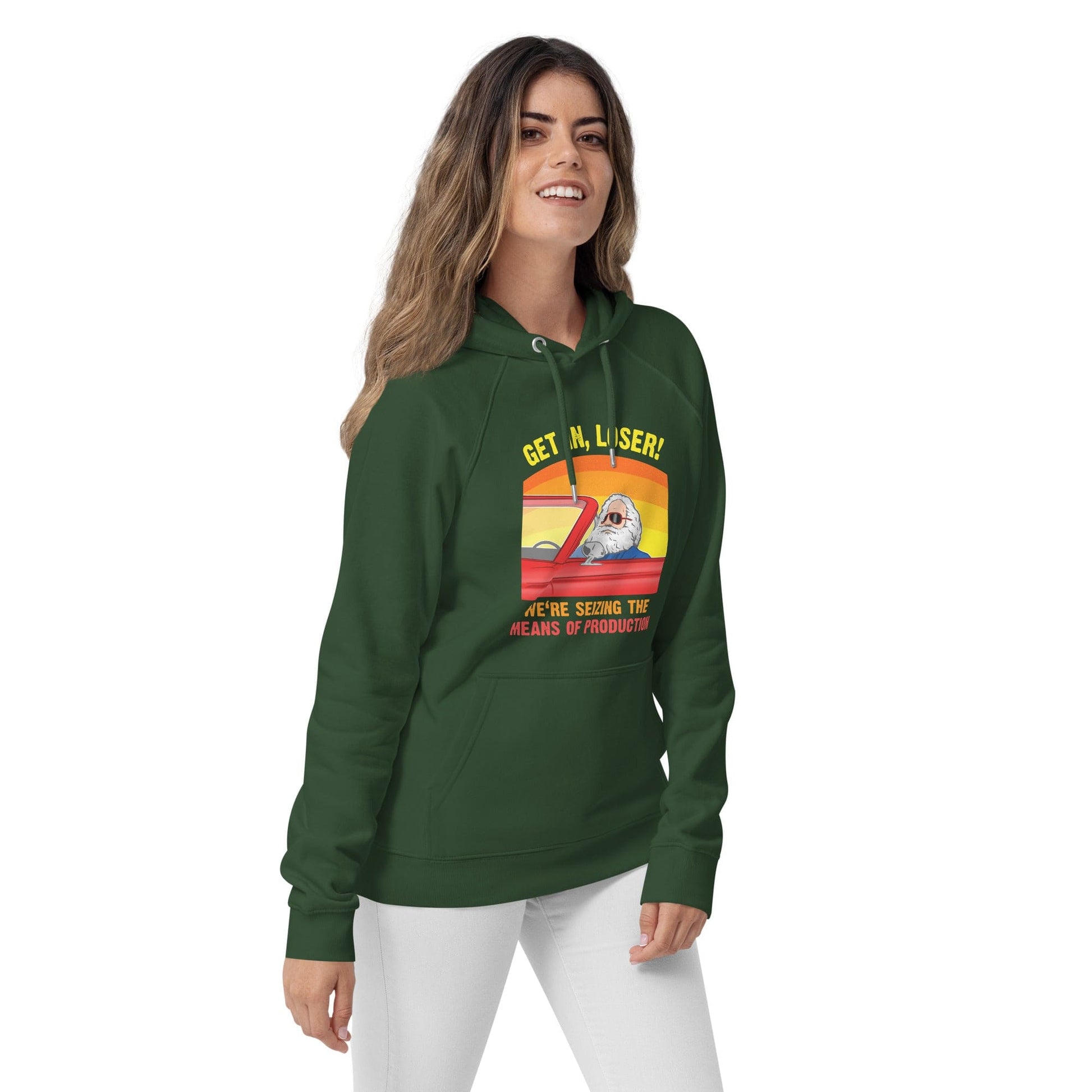 Karl Marx - Get in, Loser - We're seizing the means of production - Eco Hoodie