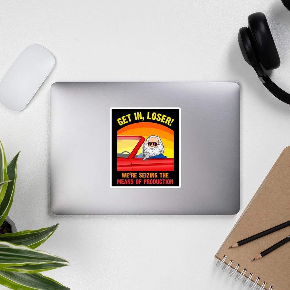 Karl Marx - Get in, Loser - We're seizing the means of production - Sticker - 14 x 14 cm | 5.5 x 5.5 inches - The Philosopher's Shirt
