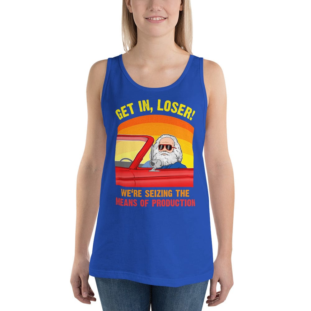 Karl Marx - Get in, Loser - We're seizing the means of production - Unisex Tank Top