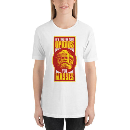 Karl Marx - It's time for your opioids - Basic T-Shirt
