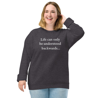 Kierkegaard Quote - Life can only be understood backwards - Eco Sweatshirt