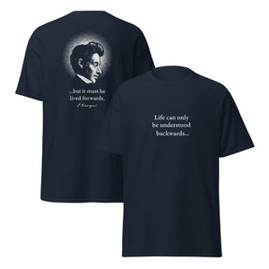 Kierkegaard Quote - Life can only be understood backwards - Unisex Classic T-Shirt