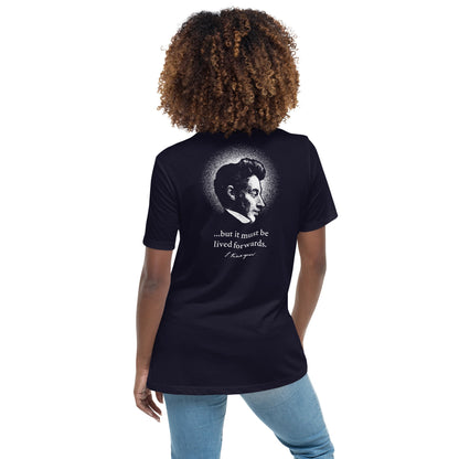 Kierkegaard Quote - Life can only be understood backwards - Women's T-Shirt