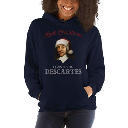 Last Christmas I Gave You Descartes - Hoodie