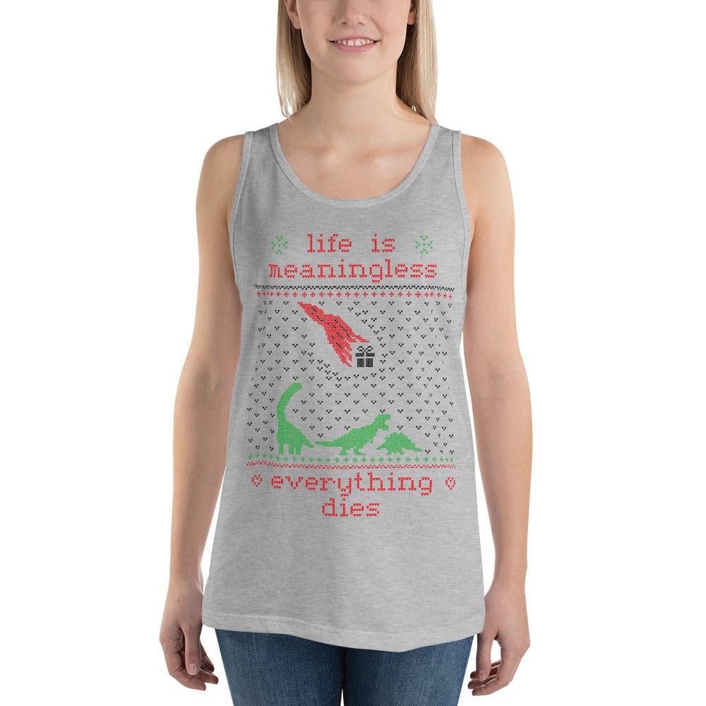 Life is meaningless - Ugly Xmas Sweater - Unisex Tank Top
