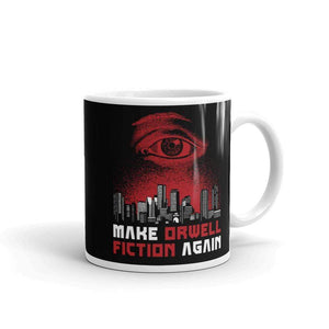 Mach Orwell wieder zur Fiktion - Dystopische Version - Tasse