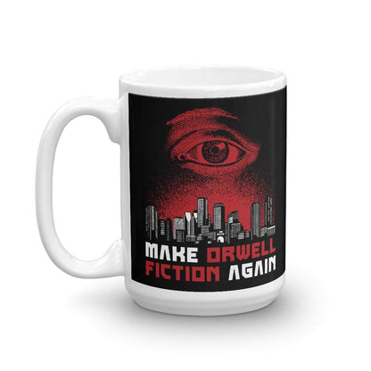 Make Orwell Fiction Again - Dystopian Version - Mug