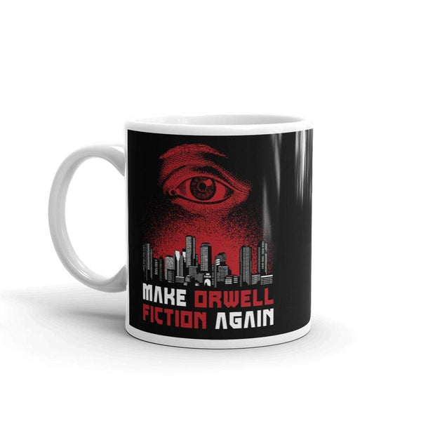 Make Orwell Fiction Again - Dystopian Version - Mug