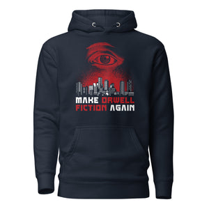 Make Orwell Fiction Again - Versión distópica - Sudadera con capucha Premium