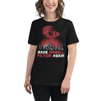 Make Orwell Fiction Again - Dystopian Version - Women's T-Shirt