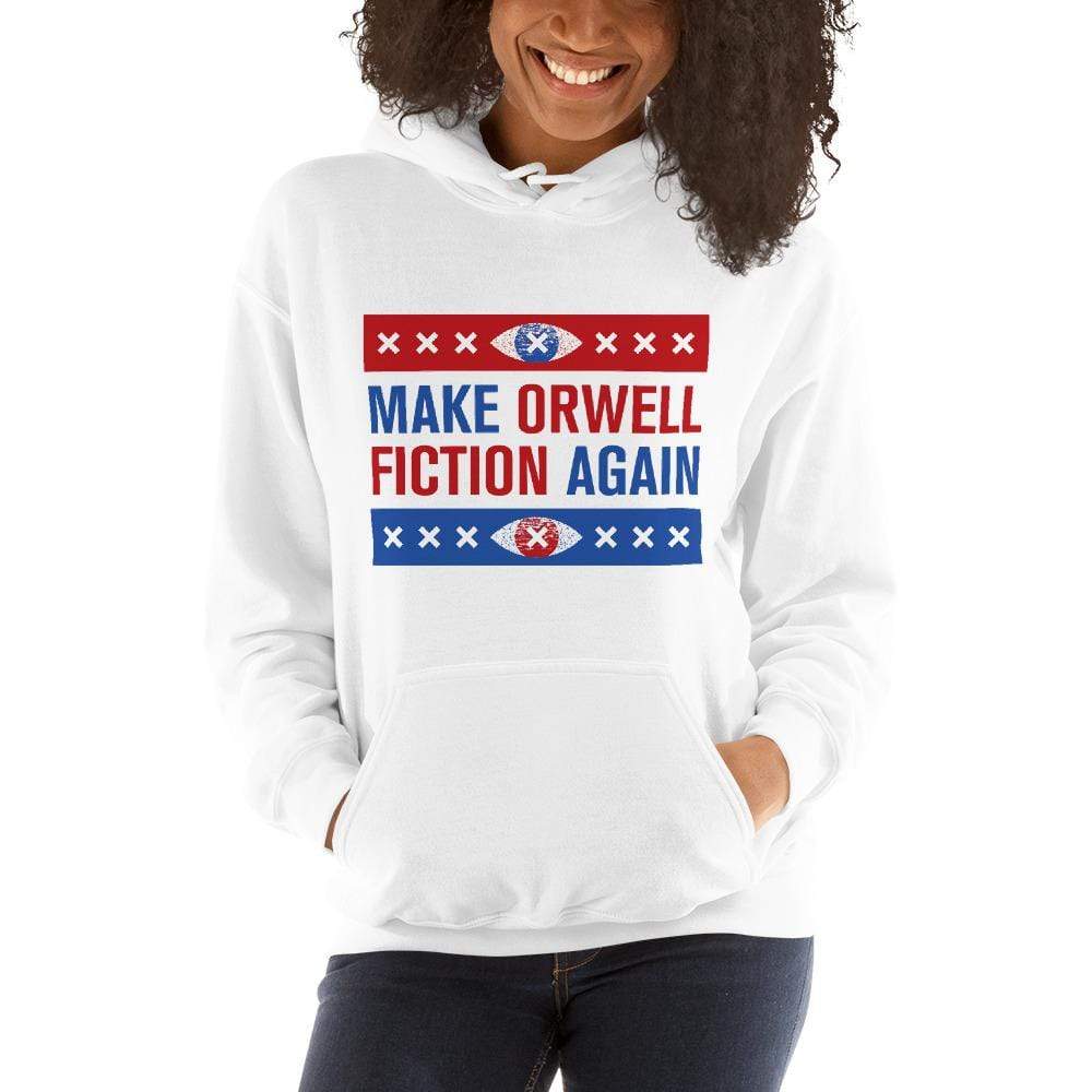 Make Orwell Fiction Again - Election version - Hoodie