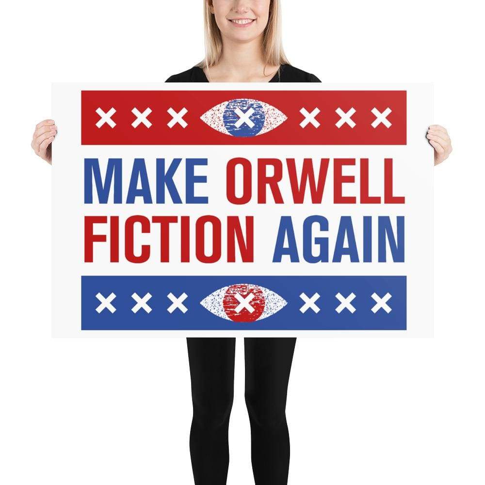 Make Orwell Fiction Again - Election version - Poster