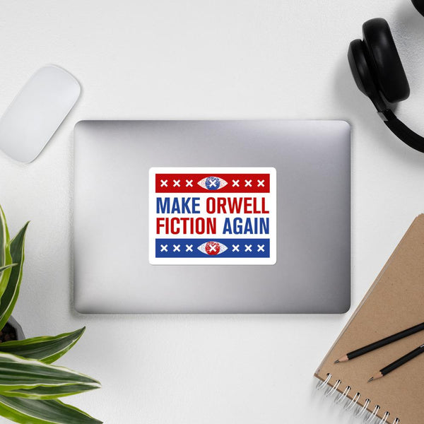 Make Orwell Fiction Again - Election version - Sticker