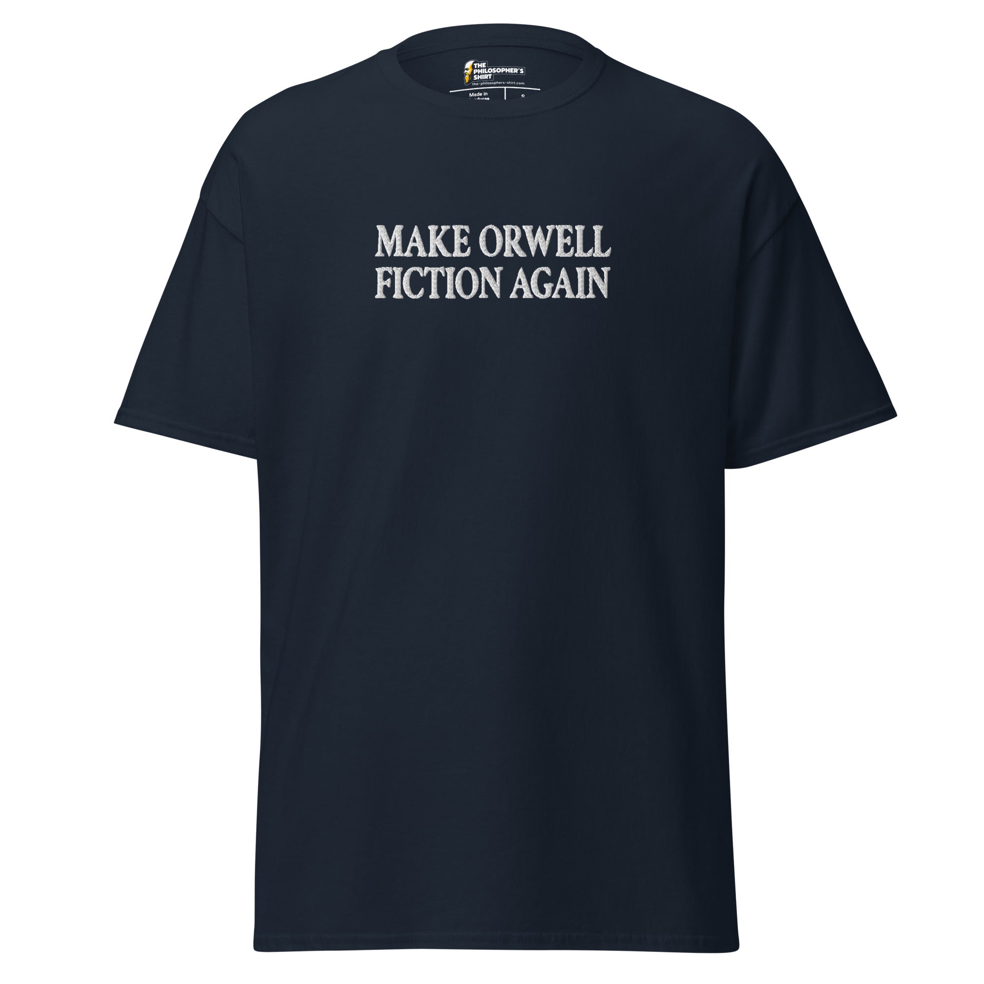 Make Orwell Fiction Again - Embroidered - Unisex Classic T-Shirt - Navy - The Philosopher's Shirt