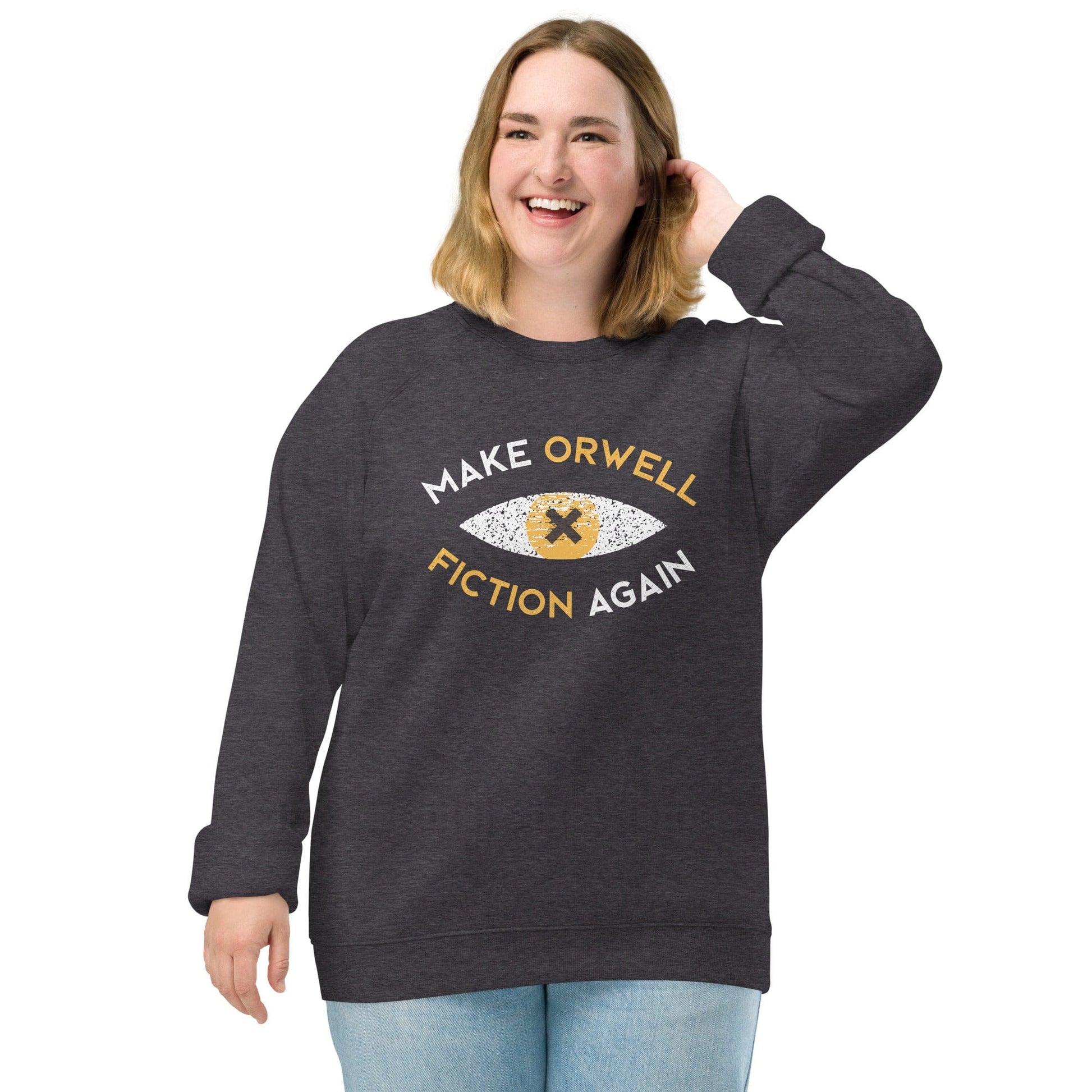 Make Orwell Fiction Again Recon Eye - Eco Sweatshirt