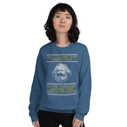 Marx - All I Want For Christmas Is For Workers Around The World To Unite - Sweatshirt