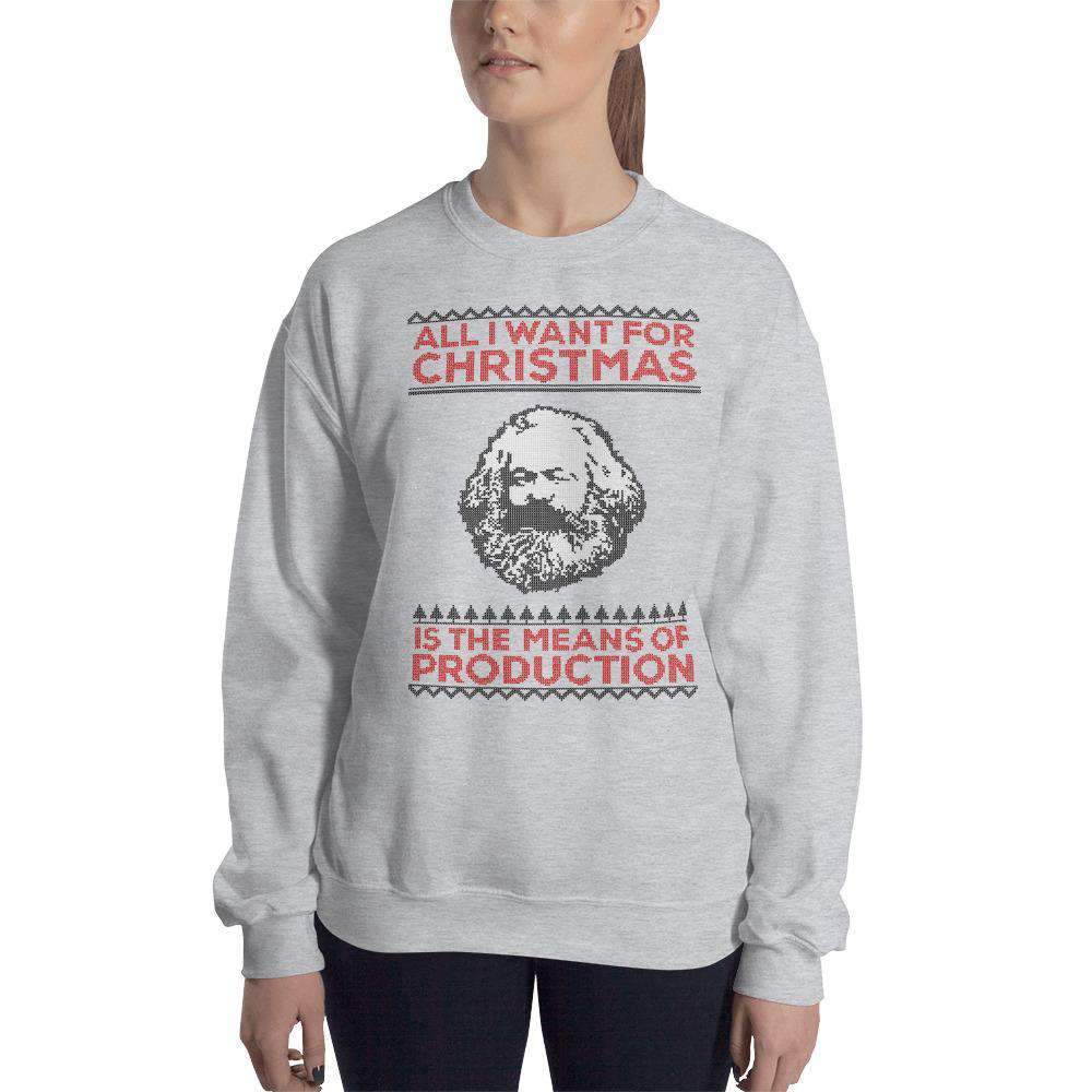 Marx - All I Want For Christmas Is The Means Of Production - Sweatshirt