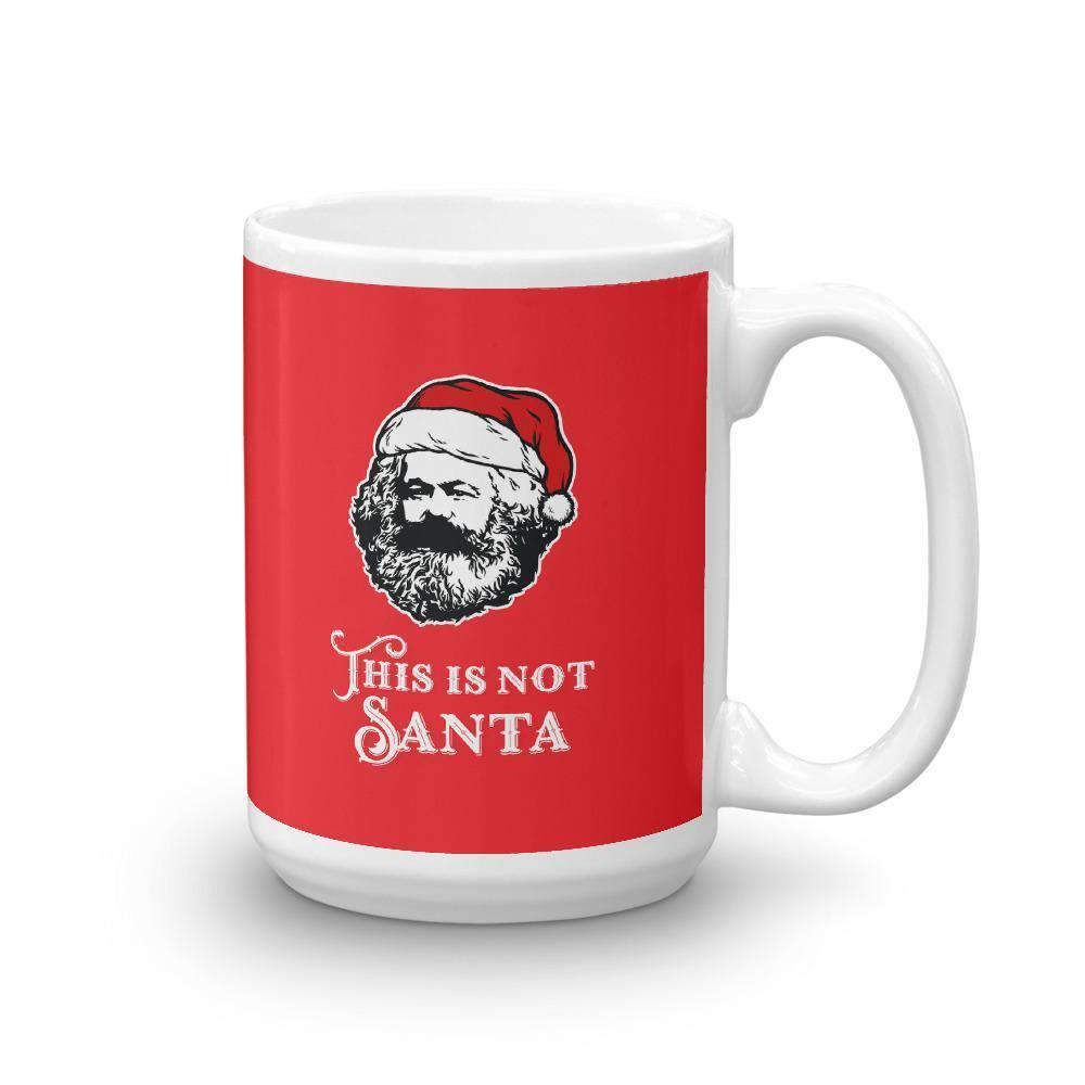Marx - This Is Not Santa - Mug