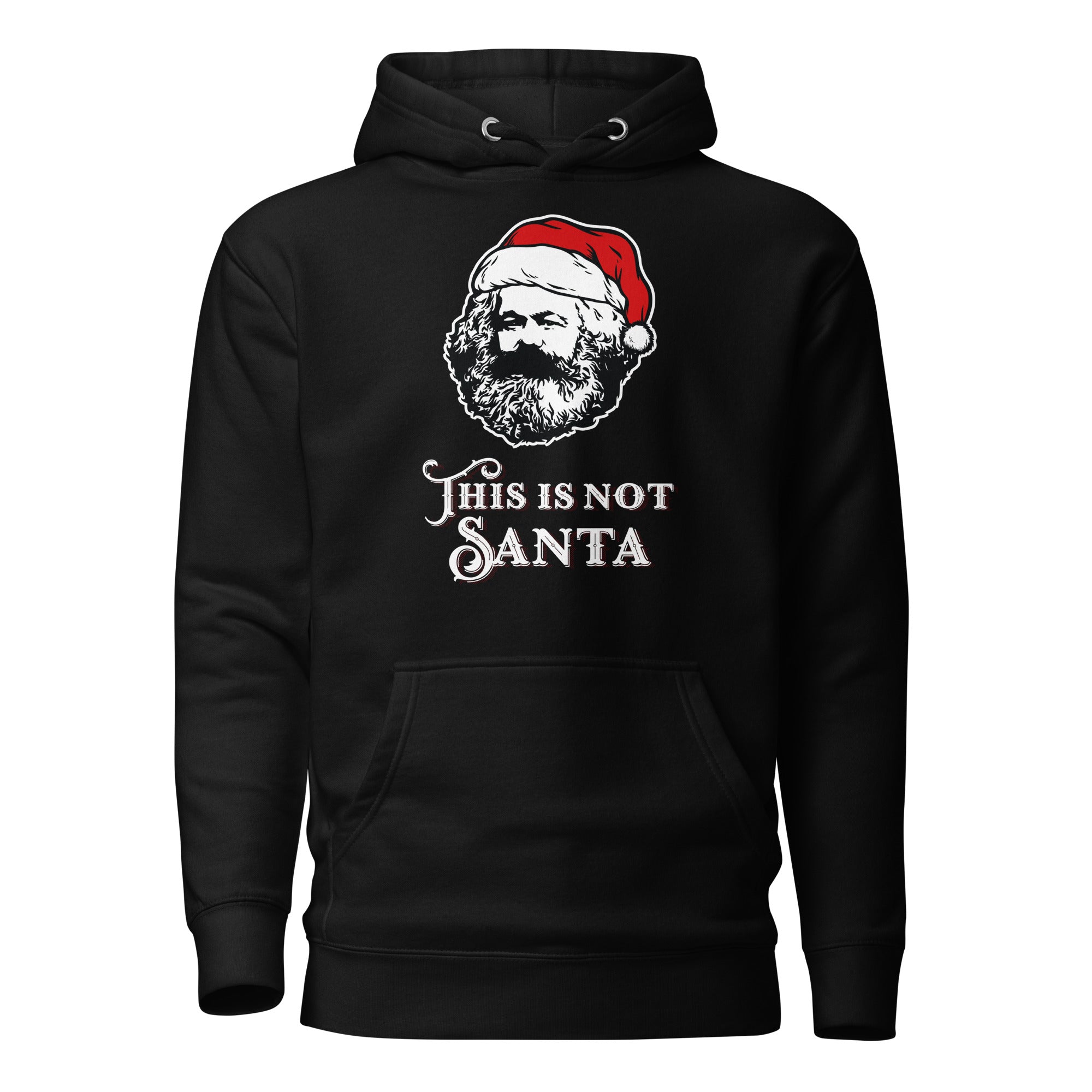 Marx - This Is Not Santa - Premium Hoodie - Black - The Philosopher's Shirt