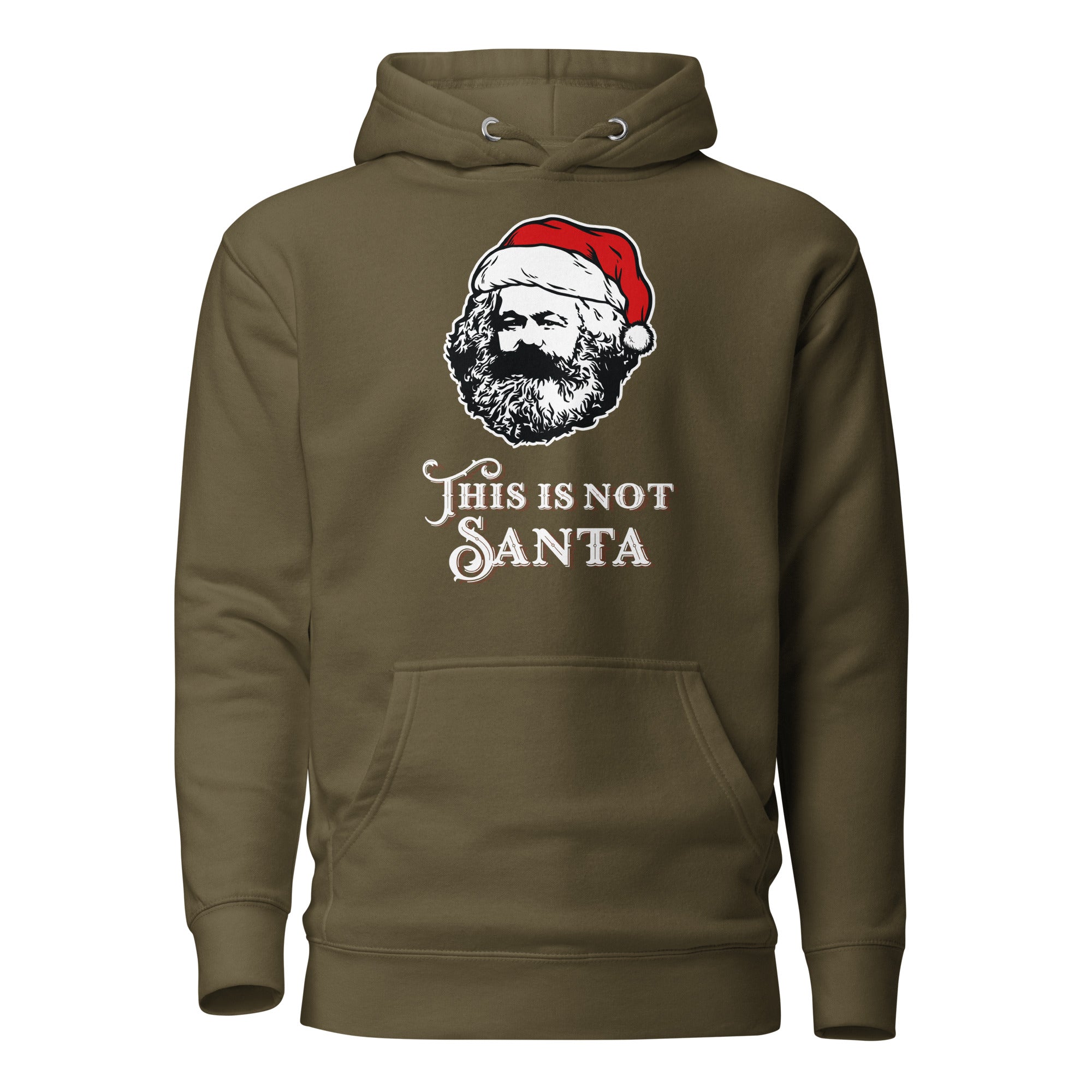Marx - This Is Not Santa - Premium Hoodie - Military Green - The Philosopher's Shirt