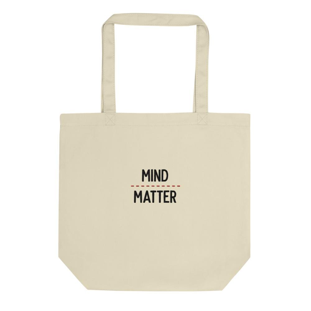 Mind over matter - Embroidered - Eco Tote Bag