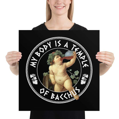 My Body Is A Temple Of Bacchus - Poster