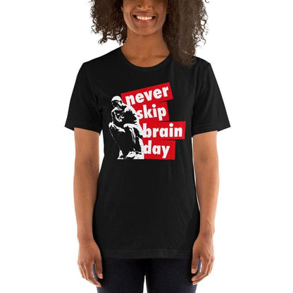 Never skip brain day - Basic T-Shirt