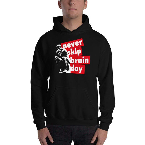 Never skip brain day - Hoodie